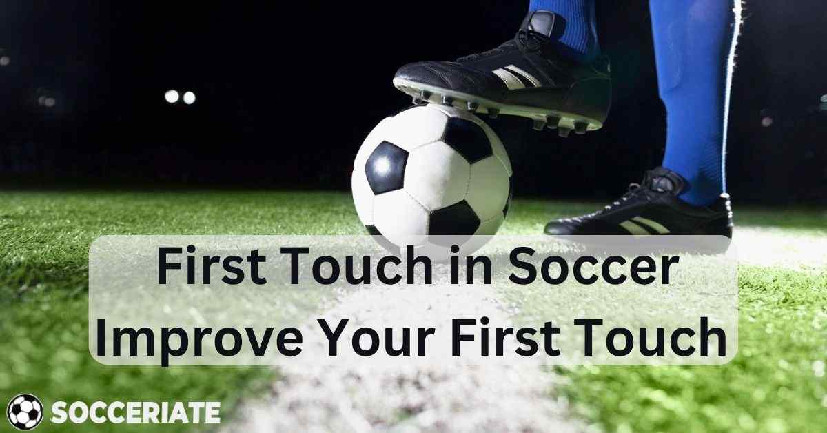 First Touch in Soccer