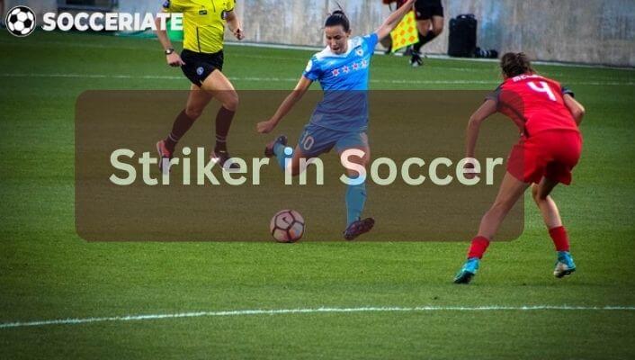 what is a striker in soccer