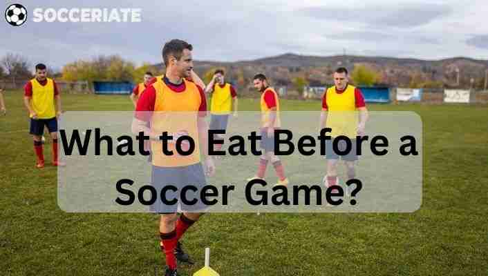 what to eat before a soccer game
