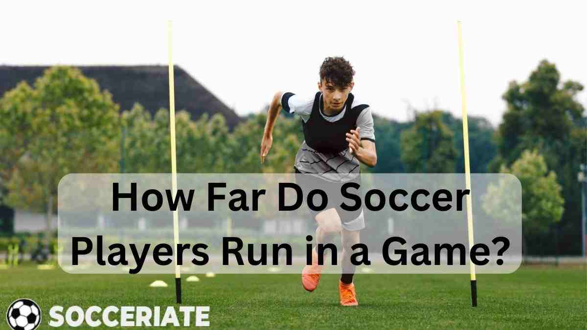 how far do soccer players run in a game